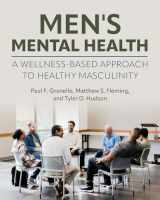 9781793573254-1793573255-Men's Mental Health: A Wellness-Based Approach to Healthy Masculinity