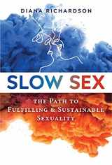 9781594773679-159477367X-Slow Sex: The Path to Fulfilling and Sustainable Sexuality