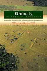 9781607320944-1607320940-Ethnicity in Ancient Amazonia: Reconstructing Past Identities from Archaeology, Linguistics, and Ethnohistory