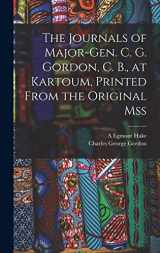 9781015600119-1015600115-The Journals of Major-Gen. C. G. Gordon, C. B., at Kartoum, Printed From the Original mss