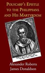 9781973287384-1973287382-Polycarp's Epistle to the Philippians and His Martyrdom