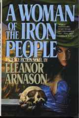 9780688103750-0688103758-A Woman of the Iron People