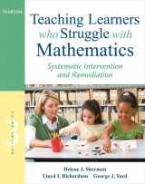 9780132820608-0132820609-Teaching Learners who Struggle with Mathematics: Systematic Intervention and Remediation (3rd Edition)
