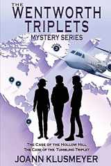 9781613146569-1613146566-The Case of the Hollow Hill and The Case of the Tumbling Triplet: A Mystery Series Anthology (The Wentworth Triplets Mystery Series for Young Teens)
