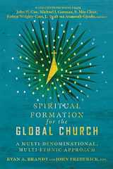 9780830855186-0830855181-Spiritual Formation for the Global Church: A Multi-Denominational, Multi-Ethnic Approach