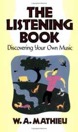 9780877736103-0877736103-The Listening Book: Discovering Your Own Music
