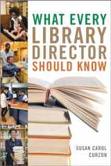 9780810893108-081089310X-What Every Library Director Should Know