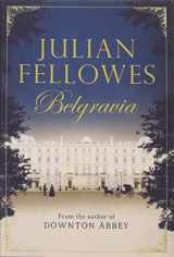 9781455541164-1455541168-Julian Fellowes's Belgravia