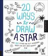 9781631590597-1631590596-20 Ways to Draw a Star and 44 Other Far-Out Wonders from the Sky and Galaxy: A Sketchbook for Artists, Designers, and Doodlers
