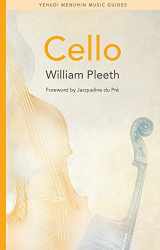 9781871082388-1871082382-Cello (Yehudi Menuhin Music Guides)