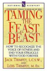 9780385312066-0385312067-Taming the Feast Beast (Rational Recovery Systems)