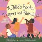9781416995500-1416995501-A Child's Book of Prayers and Blessings: From Faiths and Cultures Around the World