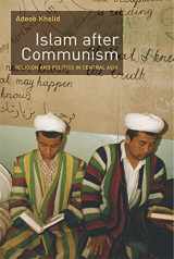9780520249271-0520249275-Islam after Communism: Religion and Politics in Central Asia