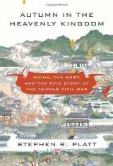9780307271730-0307271730-Autumn in the Heavenly Kingdom: China, the West, and the Epic Story of the Taiping Civil War