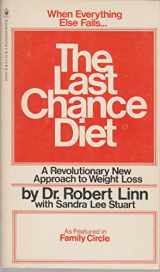 9780553104905-055310490X-The Last Chance Diet--when Everything Else Has Failed: Dr. Linn's Protein-sparing Fast Program
