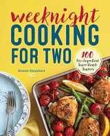 9781623159207-1623159202-Weeknight Cooking for Two: 100 Five-ingredient Super Simple Suppers