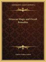 9781162621302-1162621303-Etruscan Magic and Occult Remedies