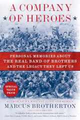 9781524745806-1524745804-A Company of Heroes: Personal Memories about the Real Band of Brothers and the Legacy They Left Us