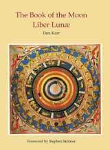 9780738757124-0738757128-The Book of the Moon: Liber Lunae (Source Works of Ceremonial Magic, 7)