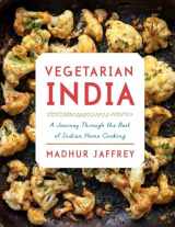 9781101874868-1101874864-Vegetarian India: A Journey Through the Best of Indian Home Cooking: A Cookbook
