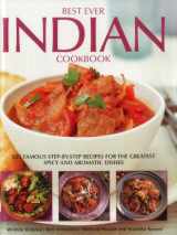 9781844776245-1844776247-Best Ever Indian Cookbook: 325 Famous Step-by-Step Recipes for the Greatest Spicy and Aromatic Dishes