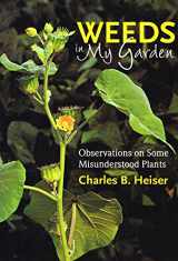 9780881925623-0881925624-Weeds in My Garden: Observations on Some Misunderstood Plants