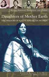 9780275985622-0275985628-Daughters of Mother Earth: The Wisdom of Native American Women (Native America: Yesterday and Today)