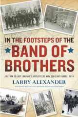 9780451233158-0451233158-In the Footsteps of the Band of Brothers: A Return to Easy Company's Battlefields with Sgt. Forrest Guth