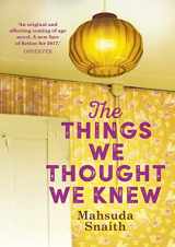 9780857524683-0857524682-The Things We Thought We Knew