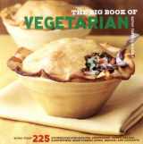 9780811841160-0811841162-The Big Book of Vegetarian: More Than 225 Recipes for Breakfasts, Appetizers, Soups, Salads, Sandwiches, Main Dishes, Sides, Breads, and Desserts