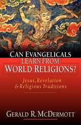 9780830822744-0830822747-Can Evangelicals Learn from World Religions?: Jesus, Revelation Religious Traditions