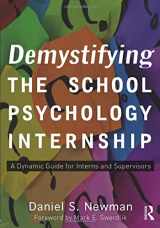 9780415897327-0415897327-Demystifying the School Psychology Internship: A Dynamic Guide for Interns and Supervisors