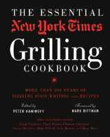 9781402793240-1402793243-The Essential New York Times Grilling Cookbook: More Than 100 Years of Sizzling Food Writing and Recipes