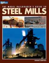 9780890247518-089024751X-The Model Railroader's Guide to Steel Mills