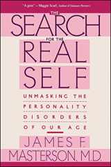 9780029202920-0029202922-Search For The Real Self : Unmasking The Personality Disorders Of Our Age