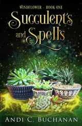9780473543624-0473543621-Succulents and Spells: A Contemporary Witchy Fiction novella (Windflower)