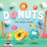 9781945547935-1945547936-Donuts: The Hole Story