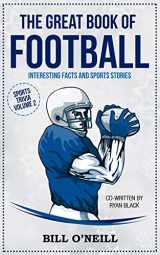9781975974961-1975974964-The Great Book of Football: Interesting Facts and Sports Stories (Sports Trivia)