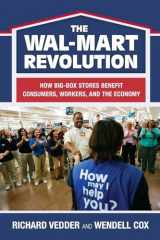 9780844742441-0844742449-The The Wal-Mart Revolution: How Big-Box Stores Benefit Consumers, Workers, and the Economy