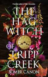 9781947522268-1947522264-The Hag Witch of Tripp Creek