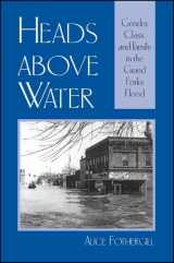 9780791461587-0791461580-Heads above Water: Gender, Class, and Family in the Grand Forks Flood