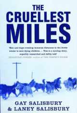 9780747568582-0747568588-The Cruellest Miles : The Heroic Story of Dogs and Men in a Race Against an Epidemic