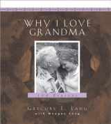 9781581826845-1581826842-Why I Love Grandma: 100 Reasons