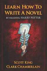 9781726656993-1726656993-Learn How To Write A Novel By Reading Harry Potter