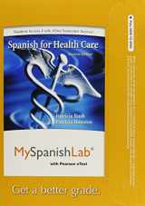 9780205977789-0205977782-MyLab Spanish with Pearson eText -- Access Card -- for Spanish for Healthcare (one semester access) (2nd Edition)