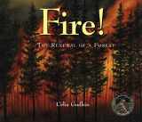 9781554550821-1554550823-Fire!: The Renewal of a Forest (Information Storybooks)