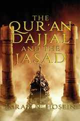 9781989450062-1989450067-The Qur'an, Dajjal, and the Jassad