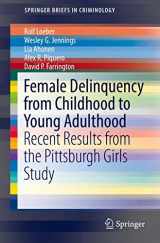 9783319480299-3319480294-Female Delinquency From Childhood To Young Adulthood: Recent Results from the Pittsburgh Girls Study (SpringerBriefs in Criminology)