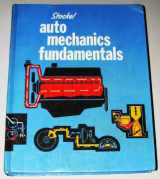 9780870061837-0870061836-Auto mechanics fundamentals;: How and why of the design, construction and operations of automotive units
