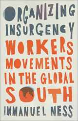 9780745343594-0745343597-Organizing Insurgency: Workers' Movements in the Global South (Wildcat)